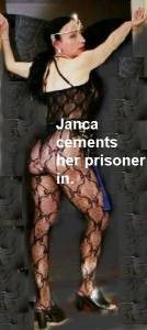 Janca cements her prisoner in