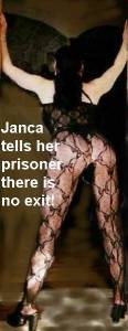 Janca tells her prisoner Pansy there is not exit.