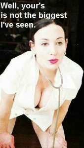 Janca in sexy white vinyl nurse uniform saying; 'yours is not the biggest I've seen'